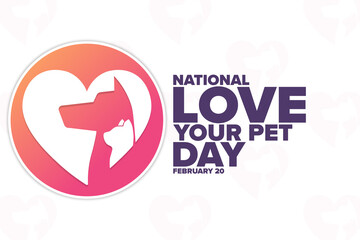 National Love Your Pet Day. February 20. Holiday concept. Template for background, banner, card, poster with text inscription. Vector EPS10 illustration.
