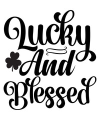 St. Patrick's Day Svg Bundle, St. Patrick's Day Svg, St. Patrick's Day Svg T-Shirt, Funny St Patrick's Quotes 