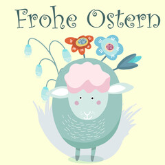 Happy Easter lettering in German Frohe Ostern with a vector illustration of a lamb with flowers on a background for invitations, birthdays, cards, banners.