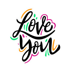 Love you. Lettering written by hand. Congratulations to Valentine s Day. Colorful illustration.
