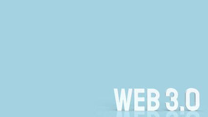 The Web 3.0 white text on  blue background  for technology concept 3d rendering.