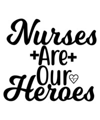 Nurse SVG, Nurse Svg Bundle, Nurse SVG T-Shirt Design,  Nurse Quotes SVG, Nurse Life 