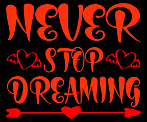 NEVER STOP DREAMING SVG DESIGN