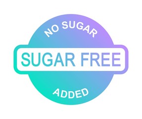 Sugar free logo or label. No sugar added icon or stamp
