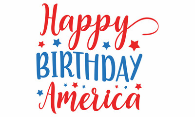 Happy Birthday America SVG Cut File