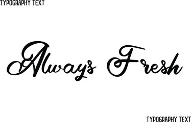 Vector Quote Always Fresh.
