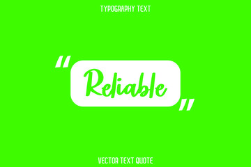 Reliable Typography Lettering on Green Background
