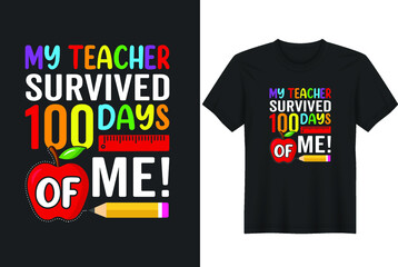 My Teacher Survived 100 Days Of Me T-Shirt Design, Posters, Greeting Cards, Textiles, and Sticker Vector Illustration
