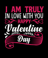 I'm truly in love with you happy valentine's day t-shirt design 14 February t-shirt design