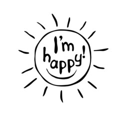 Sun icon with I am happy lettering. Symbol of happiness. Vector hand drawn outline illustration, clip art isolated on white background.