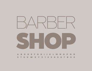 Vector stylish logo Barber Shop with minimalistic Font. Trendy style Alphabet Letters and Numbers set
