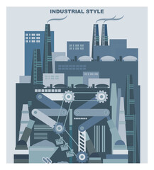Stylized factory buildings with smoking chimneys. Exaggerated urban landscape and an inscription from above - industrial style. Blue color scheme. Vector illustration