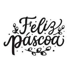 Happy Easter in portugal. Hand lettering  text, vector typography for banners, cards, Easter decor