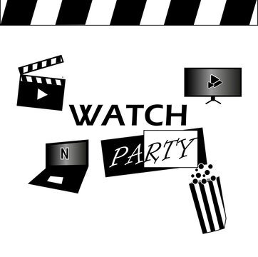 Watch Party In Black-white For Soical Media And Web