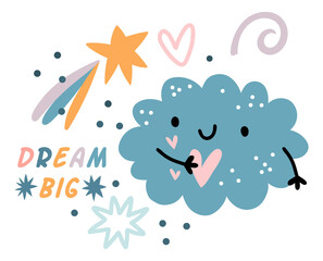 Dream big. Kid poster with lovely cloud in kawaii style