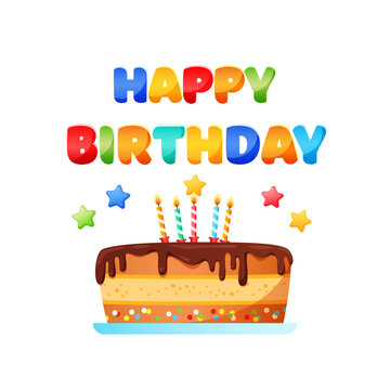 Bright Happy Birthday card. Cartoon illustration of a cake decorated with chocolate glaze and birthday candles isolated on a white background. Vector 10 EPS.