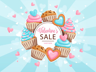 Valentine's Day Sale poster or banner for bakery or cafe with desserts cupcakes muffin cookies decorated with hearts. Promotion and shopping template or background for Valentine's day concept.