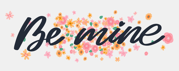 Be mine Valentine's day template for banner design. Background Romantic background. Hand lettering.