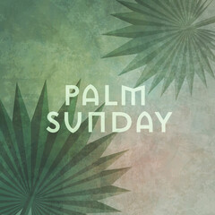 Palm Sunday with palm leaves over green, gray and gold. Aged with texture.