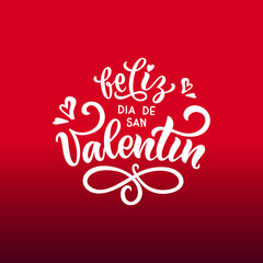 Naklejka premium Feliz Dia De San Valentin handwritten text in Spanish meaning Happy Valentine's Day. Hand drawn lettering with hearts. Festive typography for greeting card template or poster concept. Romantic quote