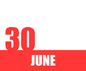 June. 30th day of month, calendar date. Red numbers and stripe with white text on isolated background. Concept of day of year, time planner, summer month