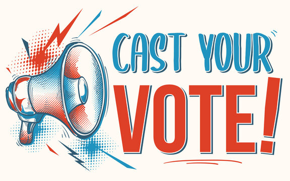 Cast your vote - drawn advertising sign with megaphone