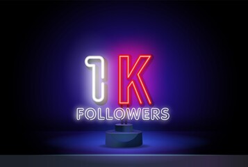 1000 followers neon sign. Realistic neon signboard with number of followers. Vector illustration for social networks. - obrazy, fototapety, plakaty