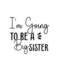 Sister SVG Bundle, sisters svg, family svg, funny quotes svg, svg designs, svg sayings, big sister svg, little sister svg, sisterhood svg