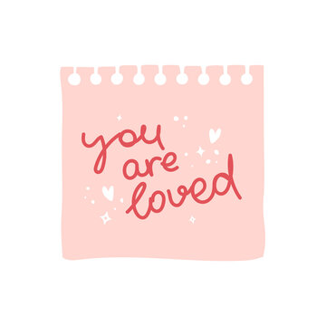 Love message on paper with ragged edge. You are loved cursive text, hand written element. Valentine's day, holiday card with lettering and graphic hearts and stars. Vector illustration.