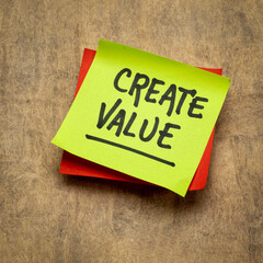 create value reminder or inspirational advice - handwriting on a sticky note, business and personal development concept