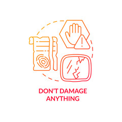 Dont damage anything red gradient concept icon. Escape room rule abstract idea thin line illustration. Potentially destroying items risk prevention. Isolated outline drawing. Myriad Pro-Bold font used