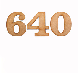 Number 640 in wood, isolated on white background