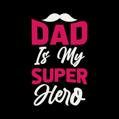 dad is my super hero best dad t-shirt,fanny dad t-shirts,vintage dad shirts,new dad shirts,dad t-shirt,dad t-shirt
design,