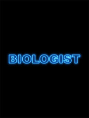Biologist Text Title -  Neon Effect Black Background -  3D Illustration