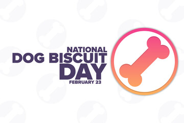 National Dog Biscuit Day. February 23. Holiday concept. Template for background, banner, card, poster with text inscription. Vector EPS10 illustration.