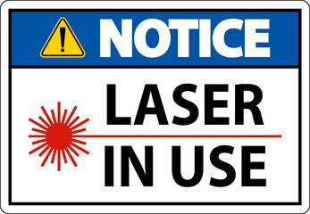 Notice Laser In Use Symbol Sign On White Background