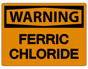 Chemical Warning Sign Ferric Chloride On White Background