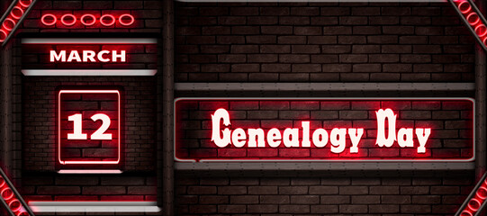 12 March, Genealogy Day, Neon Text Effect on bricks Background