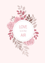 Print. Love is in the air vector card in floral frame. can be used as an invitation to brunch, wedding. Valentine's Day card
