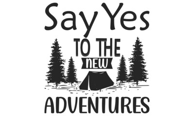 Say Yes To New Adventures inspirational phrase handwritten with elegant cursive calligraphic font or script. Creative lettering isolated on white background. Trendy monochrome vector illustration.