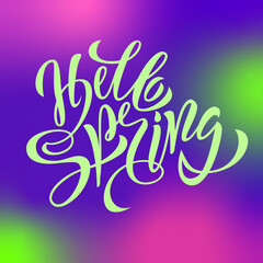 Hello Spring. Lettering handwritten on a white background. Colorful illustration.
