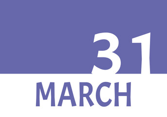 31 march calendar date with copy space. Very Peri background and white numbers. Trending color for 2022.