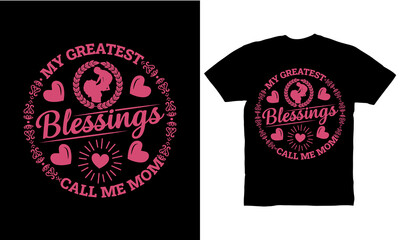 my greatest blessings call me mom t-shirt design