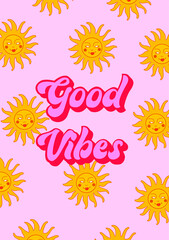Hippie sunshine style poster with good vibes quotes. Groovy summer style 70s 90s.