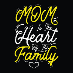 Mom is the heart of the family  t shirt design.