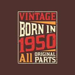 Obraz premium Born in 1950, Vintage 1950 Birthday Celebration