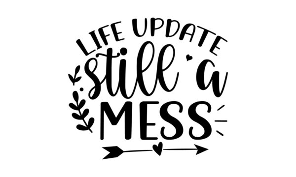 Life-update-still-a-mess, Motivation inspiration lettering typography quote oh darling go buy a personality, Vector typography for posters, cards