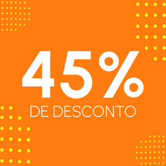 45% de desconto - (Translation: 45% Discount - forty-five percent).  Discount Tag in portuguese, brazilian, Brazil. In colors: yelow and orange