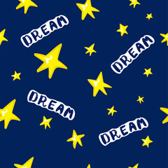 Blue night sky with yellow stars. Dream. Hand drawn text - dream. Seamless pattern for for textiles: bed linen, pillows.