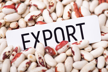 Paper on beans with inscription Export. Concept of beans trade between countries